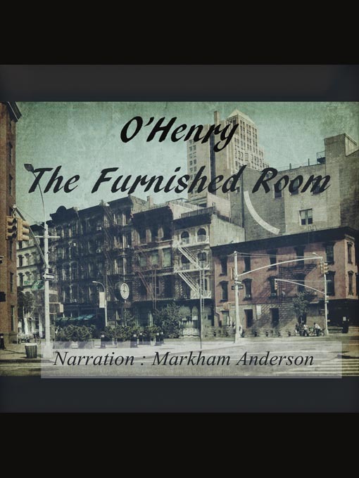Title details for The Furnished Room by O. Henry - Available
